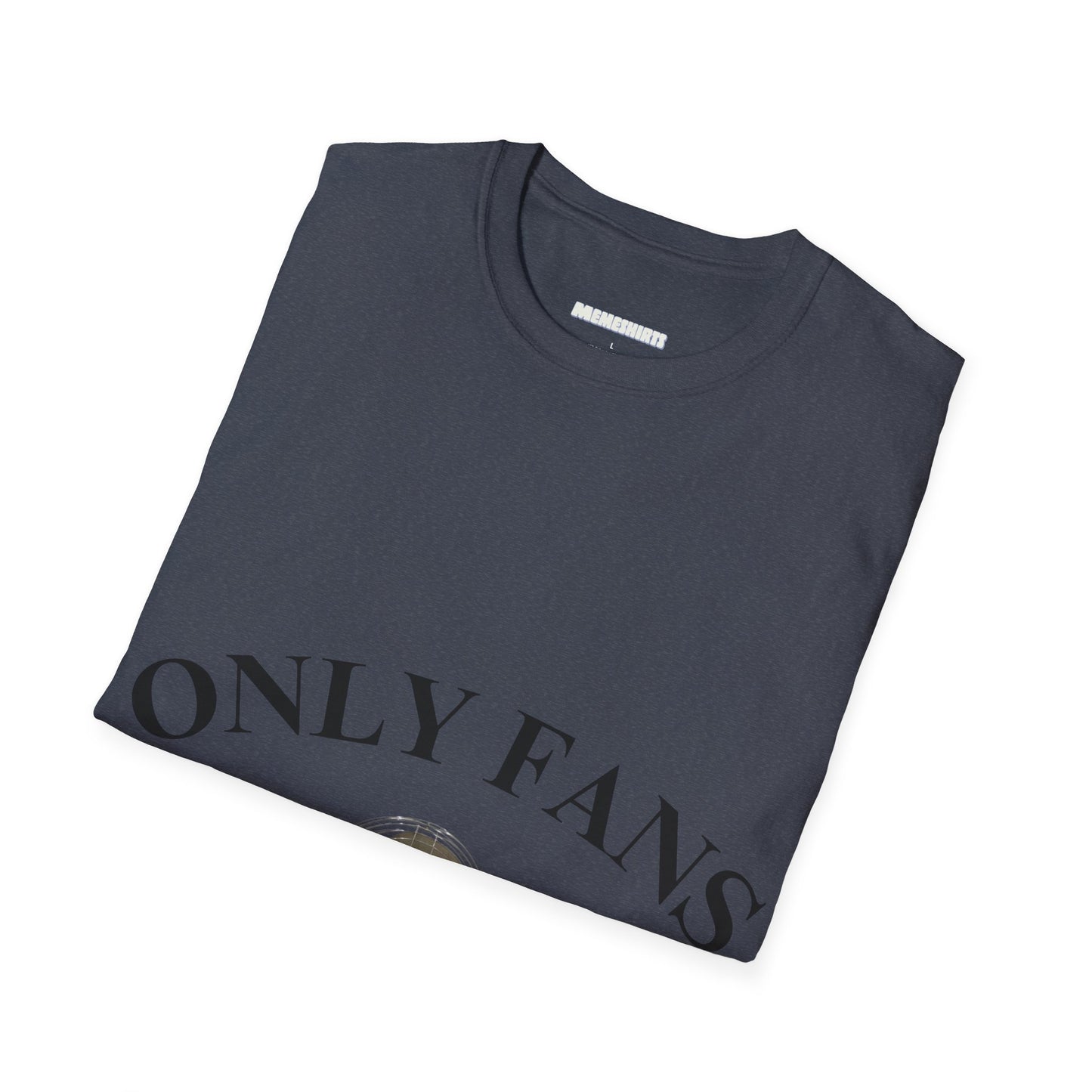 Only Fans Unisex Softstyle T-Shirt - Fun & Trendy Graphic Tee