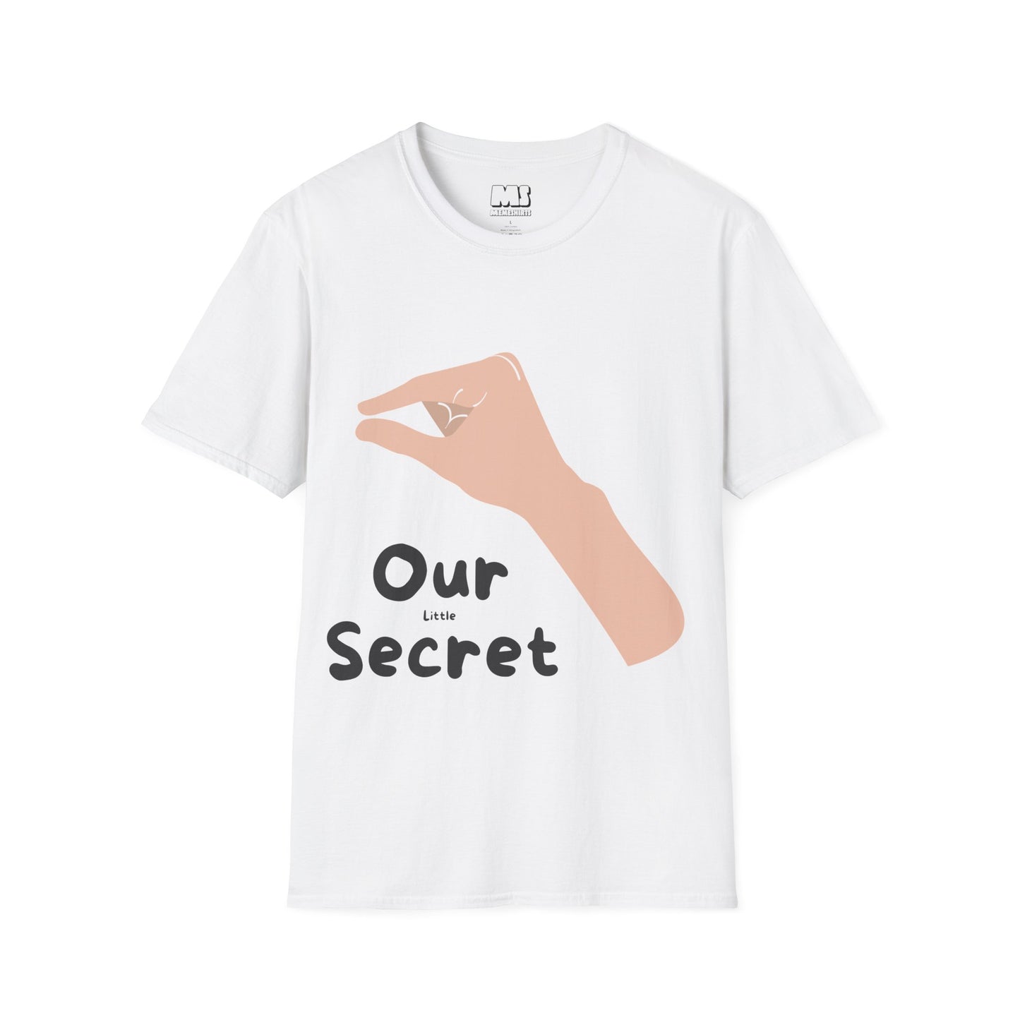 Our Little Secret Unisex Softstyle T-Shirt - Trendy Casual Wear for Fun Occasions