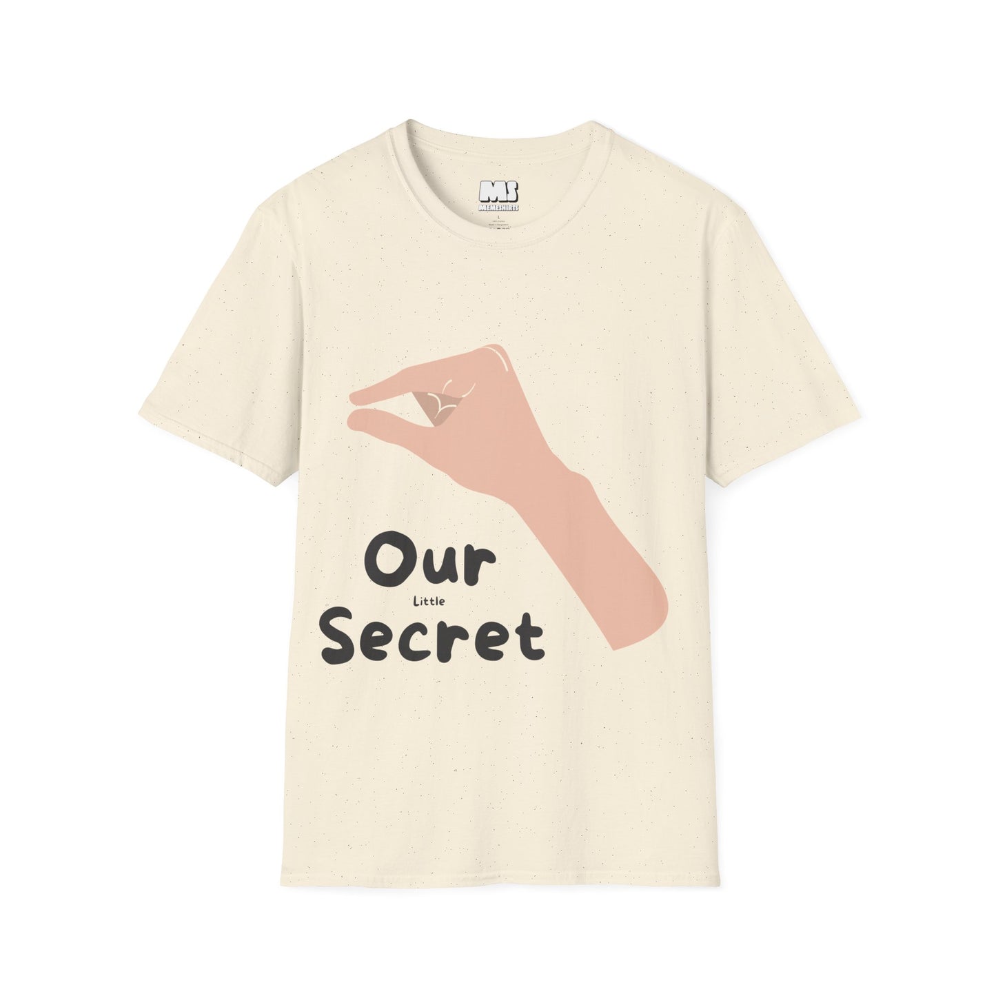 Our Little Secret Unisex Softstyle T-Shirt - Trendy Casual Wear for Fun Occasions